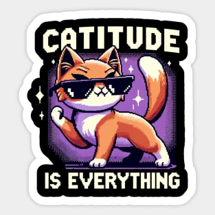 Catitude Is Everything Sticker